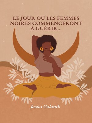 cover image of Le jour où les femmes Noires commenceront à guérir